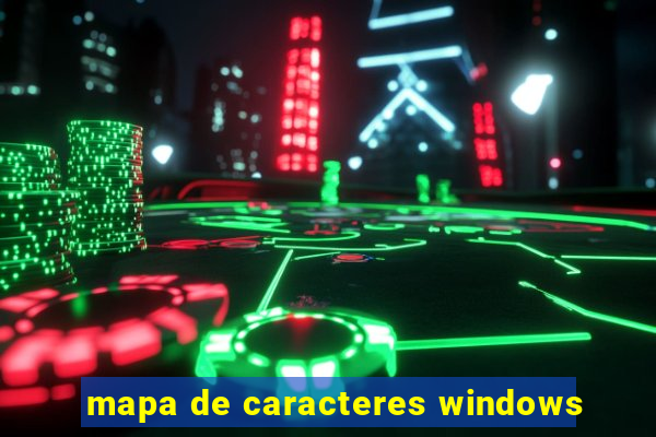 mapa de caracteres windows